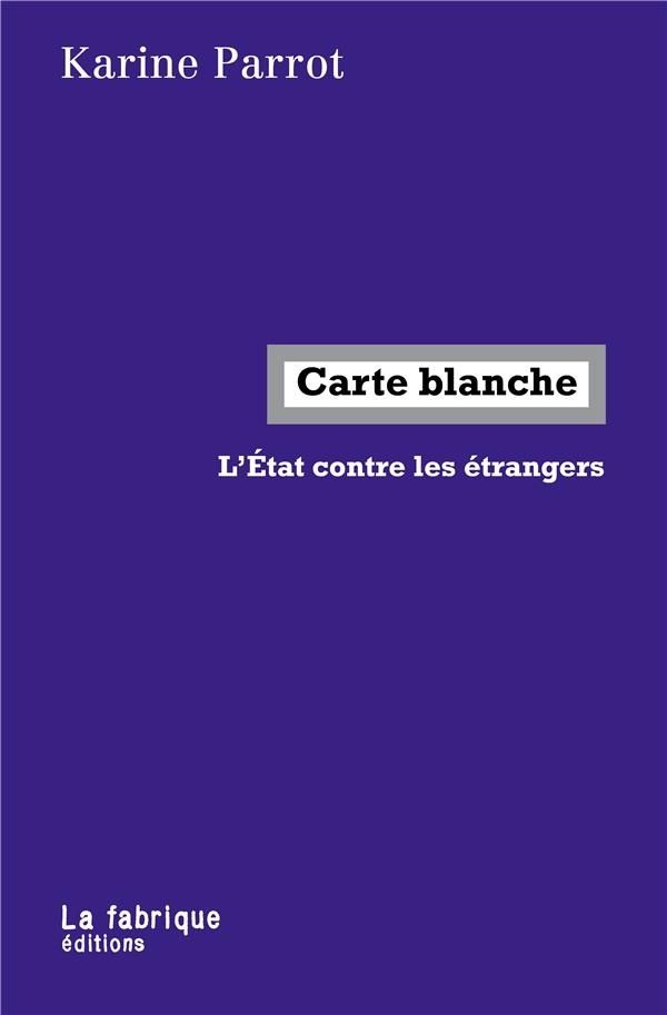 Carte blanche: L'État contre les étrangers