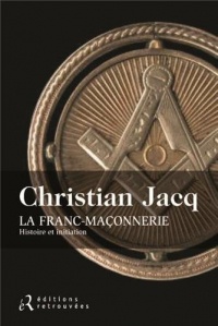 La Franc-Maconnerie - Histoire et initiation