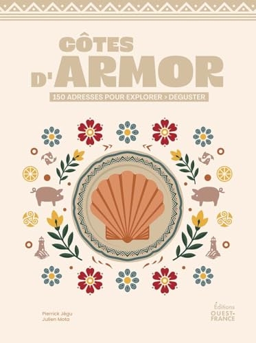 Côtes d'Armor : explorer - déguster