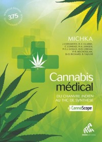 Cannabis médical - Du chanvre indien au THC de synthèse