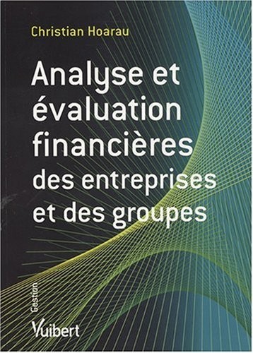 Analyse et évaluation financière des entreprises et des groupes