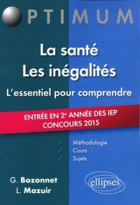 La Santé Les Inégalités L'Essentiel pour Comprendre Entrée en 2e Année des IEP Concours 2015