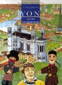 L'histoire de Lyon en BD, Tome 3 : De la Révolution à nos jours