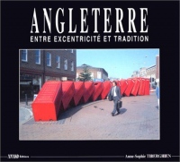 Angleterre, entre excentricité et tradition