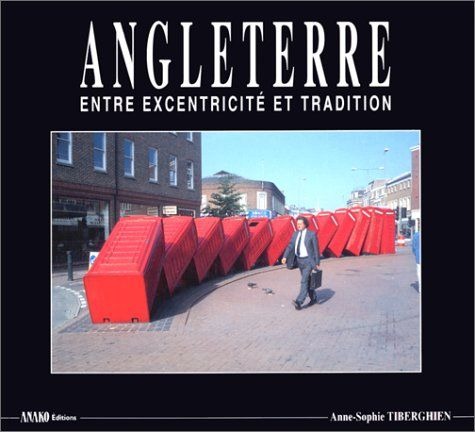 Angleterre, entre excentricité et tradition