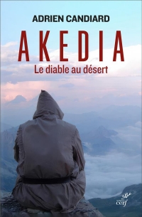 Akedia. Le diable du désert