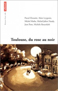 Toulouse, du rose au noir