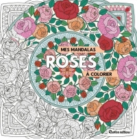 Mes mandalas Roses à colorier