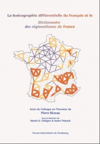 Le lexicographie différentielle du français et le Dictionnaire des régionalismes de France