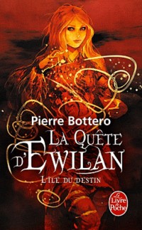 L'Île du destin (La Quête d'Ewilan, Tome 3)