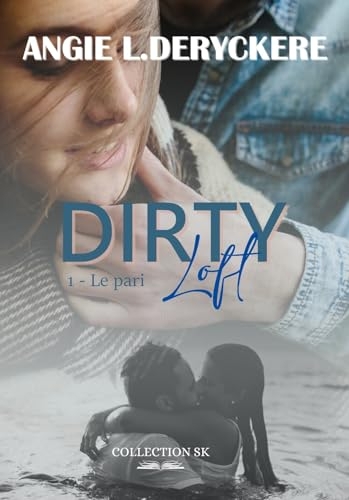 Dirty loft 1 : Le Pari
