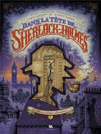 Dans la Tete de Sherlock Holmes, Tome 1 / Édition Speciale (15 Ans)