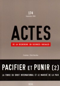 Actes de la recherche en sciences sociales, n°174, Pacifier et punir (2) - La force du droit interna (74)