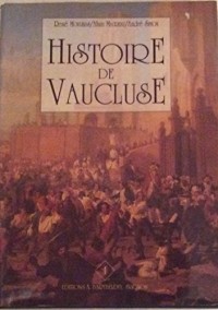 Histoire du Vaucluse, tome 1