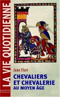 Chevaliers et Chevalerie au Moyen Âge
