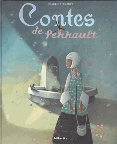 Les Contes : Contes de Perrault - Dès 5 ans