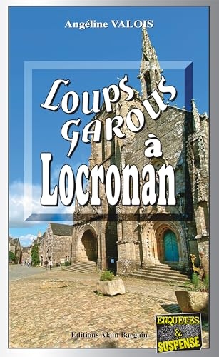 Loups-Garous à Locronan (Une enquête du Major Travers t. 2)