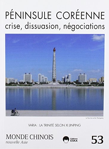 Peninsule Coreenne, Crise, Dissuasion, Negociations-Monde Chinois 53