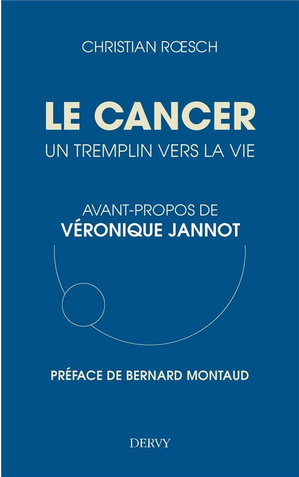 Le cancer, un tremplin pour la vie