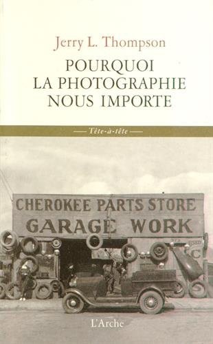 Pourquoi la photographie nous importe