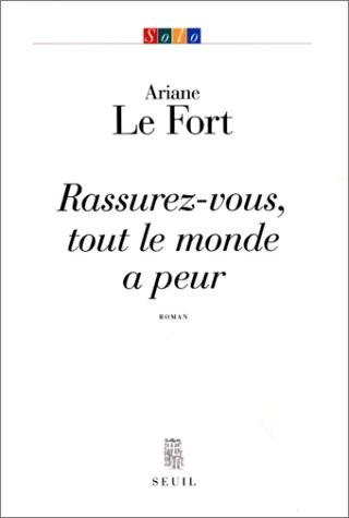 Rassurez-vous, tout le monde a peur