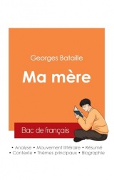 Réussir son Bac de français 2025 : Analyse du roman Ma mère de Georges Bataille