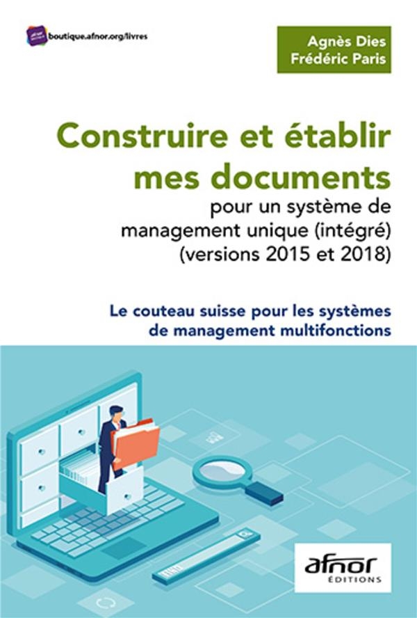 Construire et établir mes documents pour un système de management unique intégré: Le couteau suisse pour les systèmes de management multifonctions