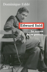 Edward Said: Le roman de sa pensée