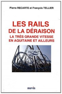 Les rails de la déraison