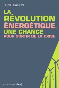 La Révolution énergétique, une chance pour sortir de la crise