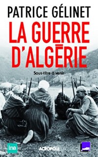 La Guerre d'Algérie