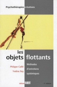 Les objets flottants - Méthodes d'entretiens systémiques