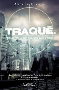 Traqué - tome 3 Piégée, la proie est plus dangereuse que le chasseur (03)