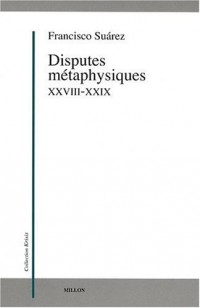 Disputes métaphysiques, XXVIII-XXIX