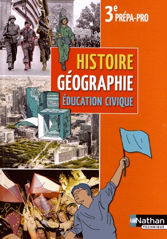 Histoire Géographie Education civique 3e Prépa-Pro