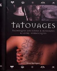 Tatouages : Techniques anciennes & modernes & leurs symboliques
