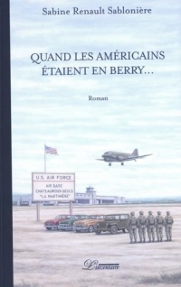 Quand les Américains étaient en Berry...