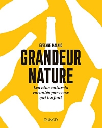 Grandeur nature : Les vins naturels racontés par ceux qui les font (Hors Collection)