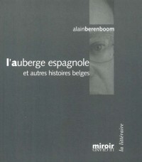 L'auberge espagnole et autres histoires belges