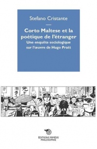 Corto Maltese et la poétique de l'étranger : Une enquête sociologique sur l'oeuvre de Hugo Pratt