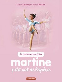 Je commence à lire avec Martine, Tome 1 : Martine petit rat de l'opéra