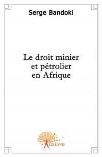 Le droit minier et pétrolier en Afrique