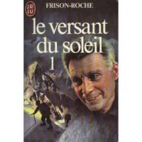 Le versant du soleil, tome 1