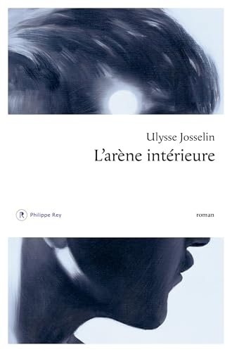 L'arène intérieure (Roman français)