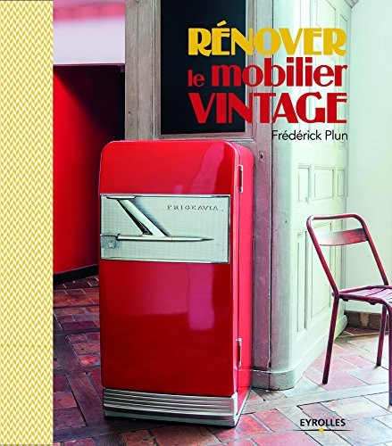 Rénover le mobilier vintage