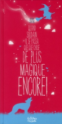 Quand soudain il se passa quelque chose de plus magique encore