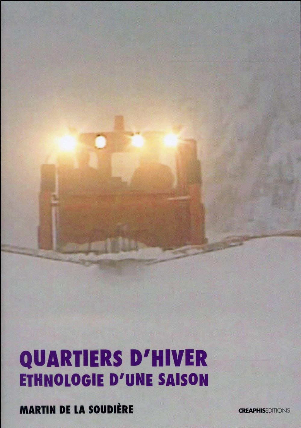 Quartiers d'hiver. Ethnologie d'une saison