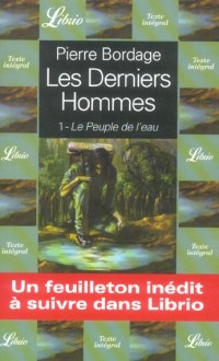 Les derniers hommes, Tome 1 : Le peuple de l'eau