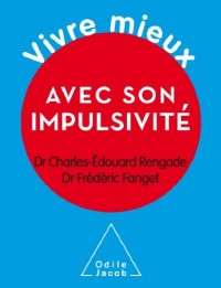 Vivre mieux avec son impulsivité