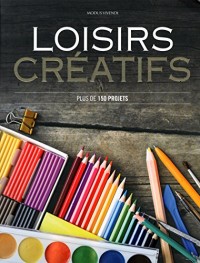 Loisirs créatifs : Plus de 150 projets